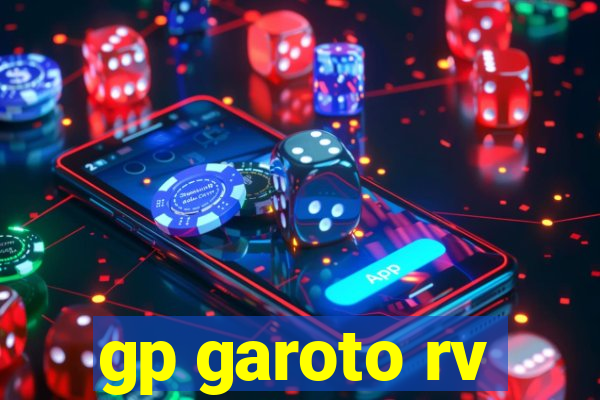 gp garoto rv